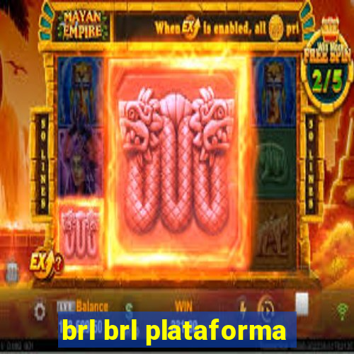 brl brl plataforma